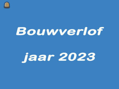 Bouwverlof 2023 in BelgiÃ...